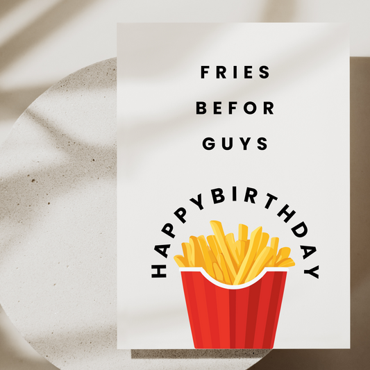 Geburtstagskarte Fries before Guys