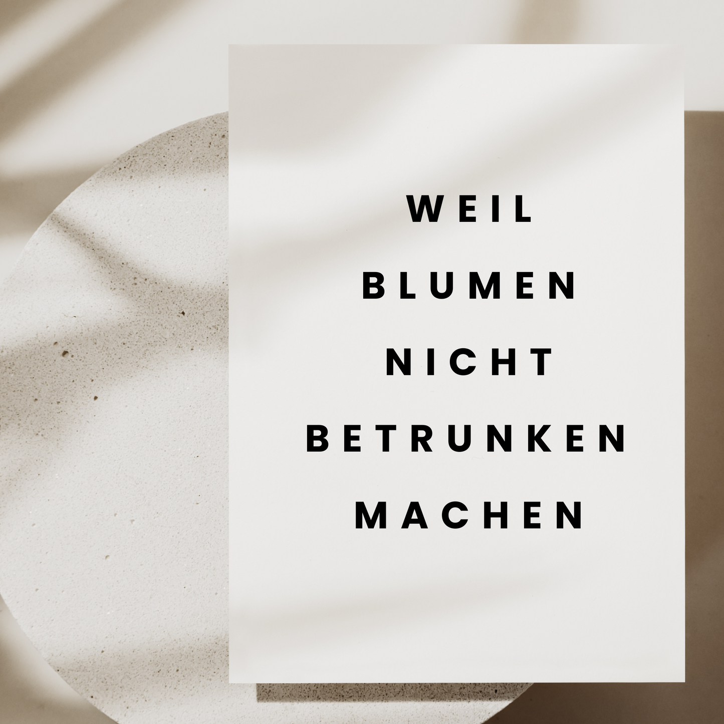 Postkarte weil Blumen nicht betrunken machen