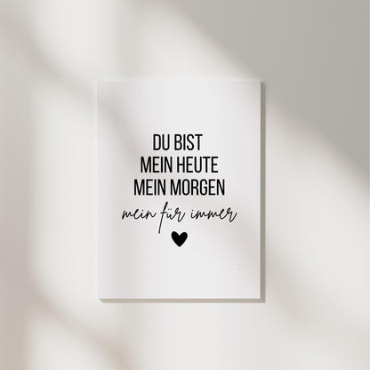 Postkarte "Du bist mein Heute, mein Morgen, mein Für immer“