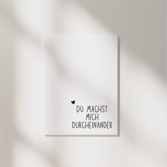 Postkarte A6 "Du machst mich durcheinander“